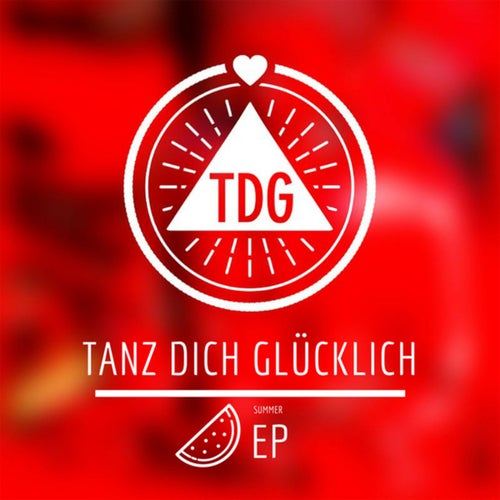 Tanz Dich Glücklich (Summer EP)