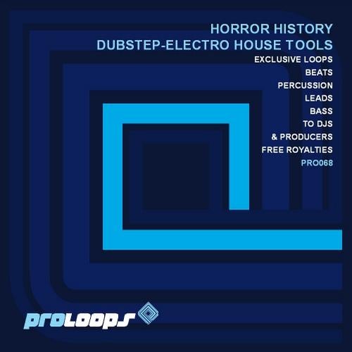 Horror History Dubstep-Electro House Tools