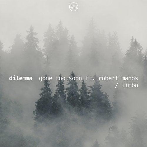 Dilemma, Robert Manos - Gone Too Soon 2019 (EP)
