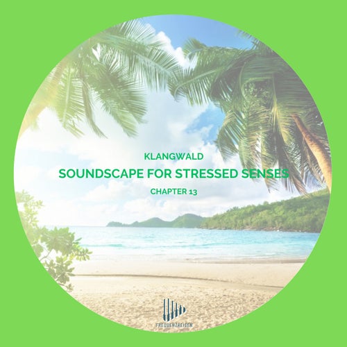 Soundscape For Stressed Senses Chapter 13