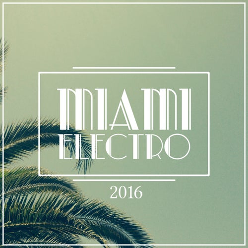 Cover art for Miami Electro 2016