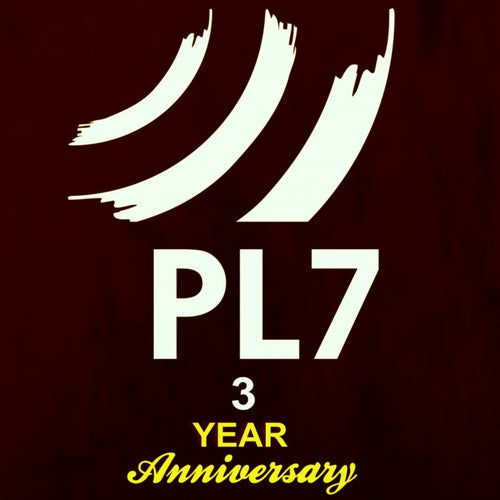 PL7 3 Year Anniversary