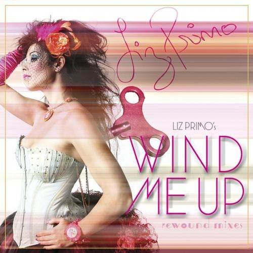 Wind Me Up Rewound Mixes