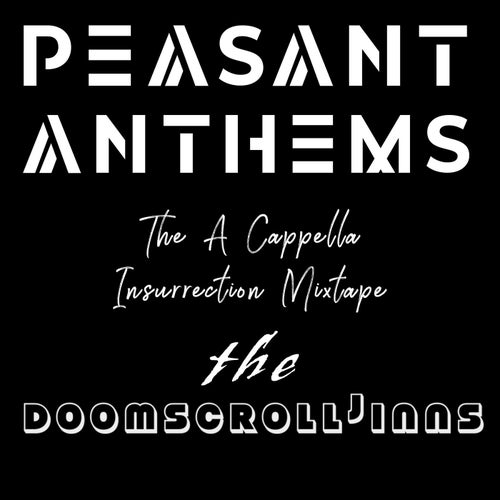 Peasant Anthems (The A Cappella Insurrection Mixtape)