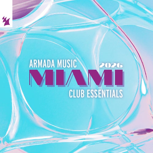 Armada Music - Miami 2026 - Club Essentials