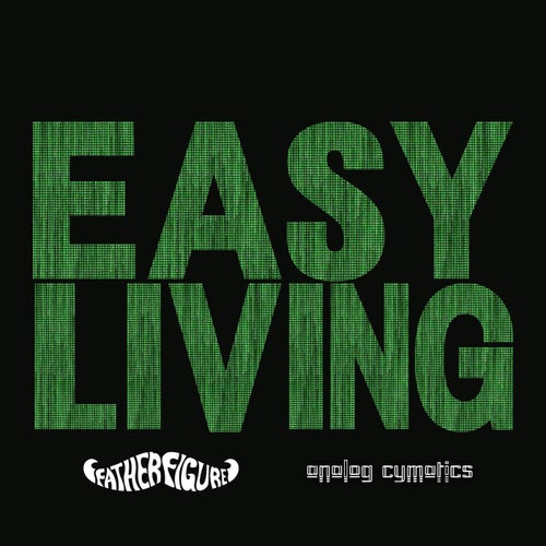 Easy Living (feat. analog cymatics)