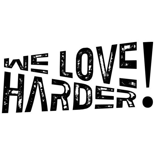 We Love Harder!