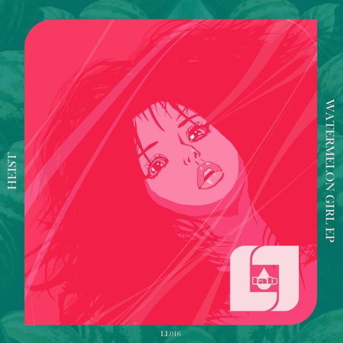 Heist - Watermelon Girl EP (LL016)