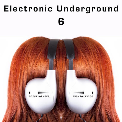 Doppelganger pres. Electronic Underground Vol. 6