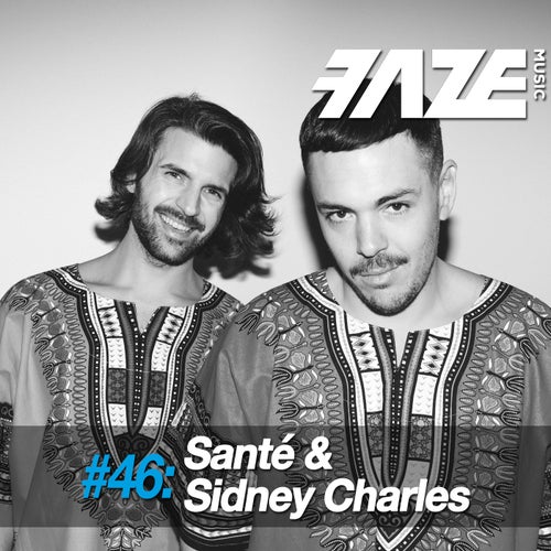 Faze #46: Santé & Sidney Charles