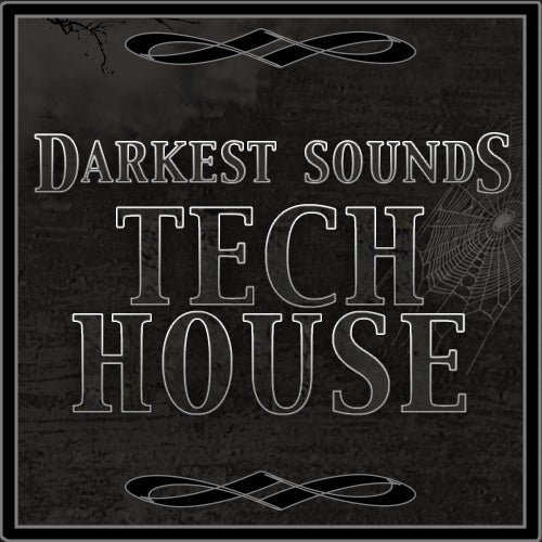 Darkest Sounds: Tech House