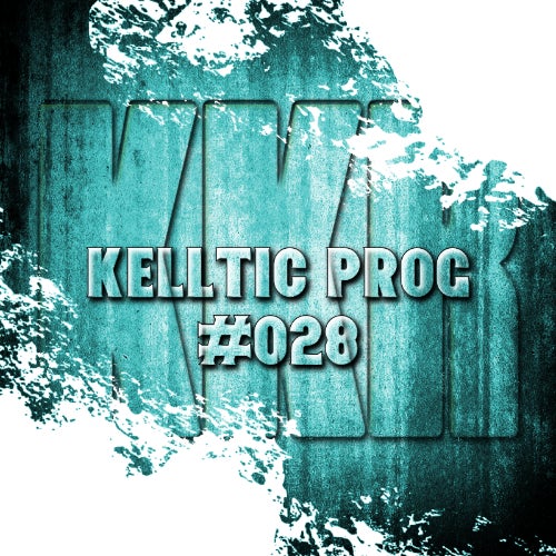 Kelltic Prog & House 028