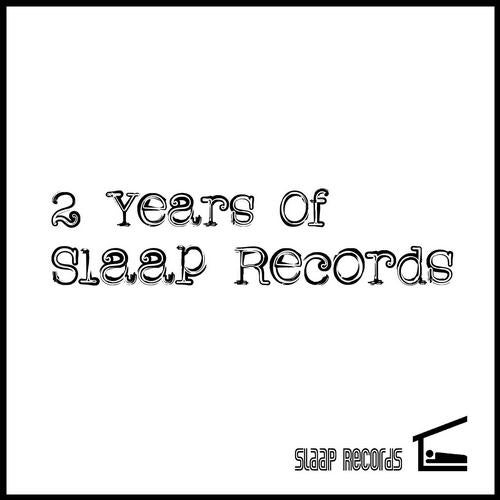 2 Years Of Slaap Records