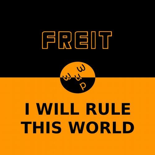 I Will Rule This World