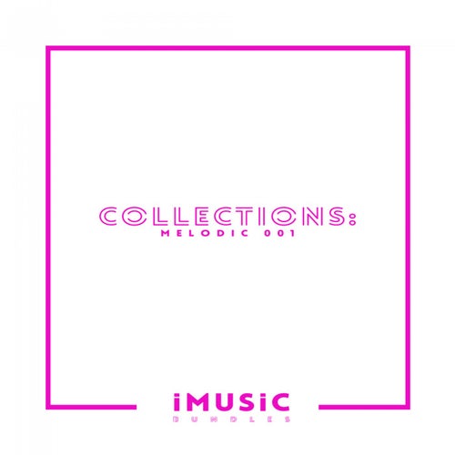 Collections: Melodic 001