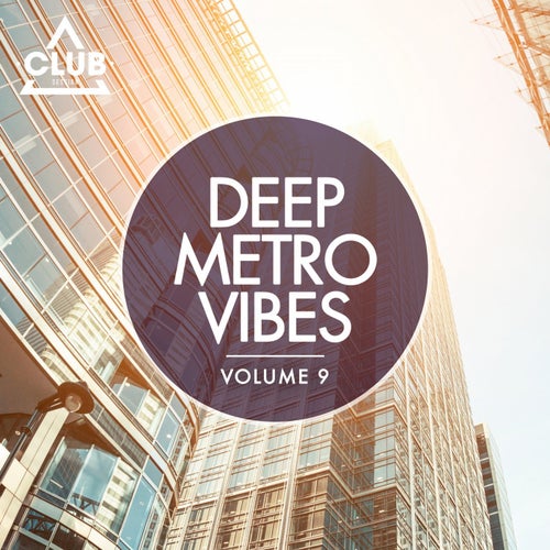 Deep Metro Vibes Vol. 9