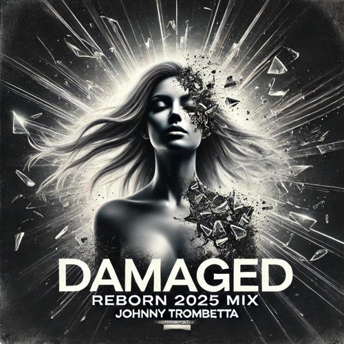 Damaged (Reborn Mix)