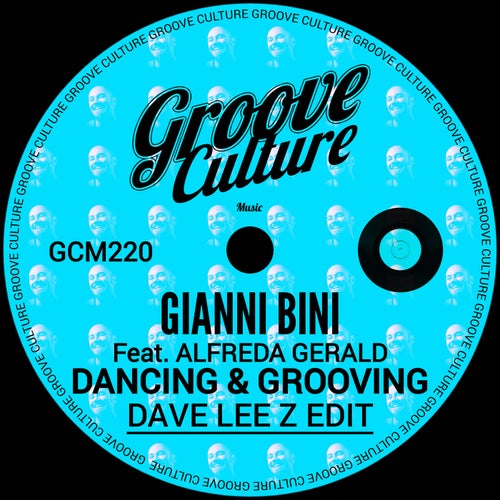 Gianni Bini & Alfrteda Gerald - Dancing & Grooving (Dave Lee Z Edit Extended) [2024]