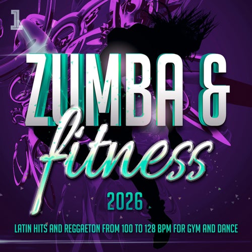 Zumba & Fitness 2026 - Latin Hits and Reggaeton from 100 to 128 BPM for Gym and Dance