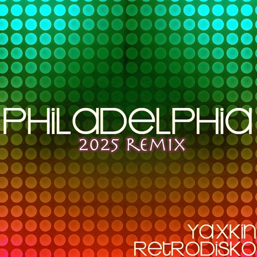 Philadelphia (2025 remix)