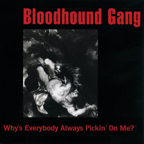 Why's Everybody Always Pickin' On Me?