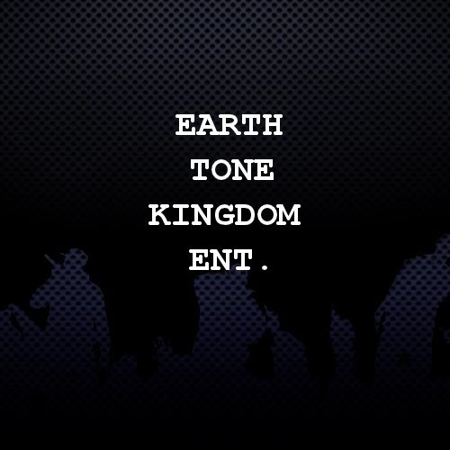 Earth Tone Kingdom Ent.