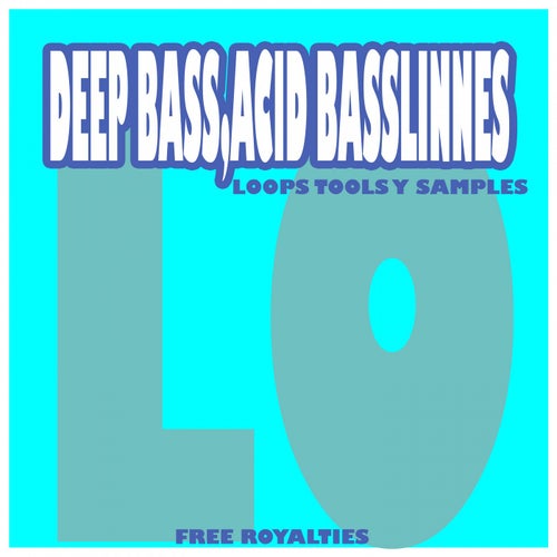 DEEP BASS,ACID BASSLINNES