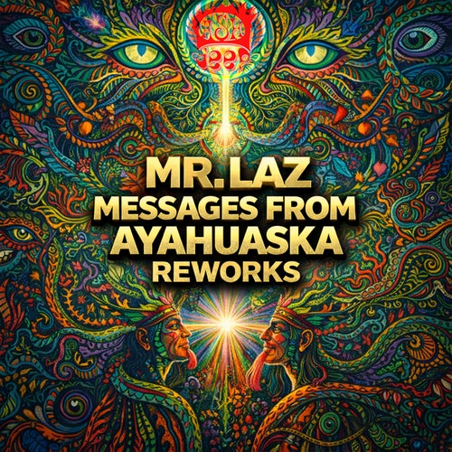 Messages from Ayahuaska Reworks