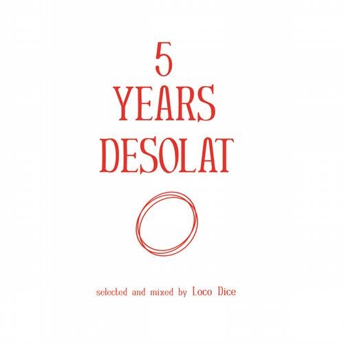 VA – 5 Years Desolat (Selected & Mixed By Loco Dice)