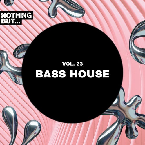Nothing But... Bass House, Vol. 23 (2025)