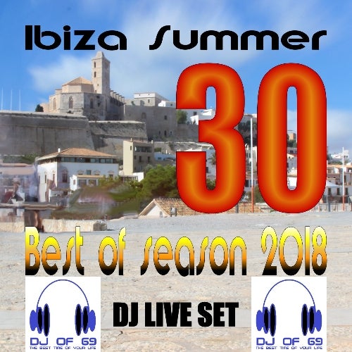 Ibiza Summer 30 - Best of season 2018