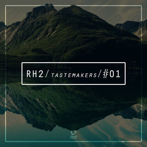 RH2 Tastemakers #01