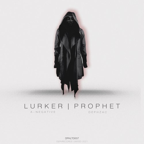 Download Dephzac, A-Negative - LURKER | PROPHET (DPHLTD007) mp3