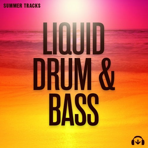 Summer Tracks: Liquid Drum & Bass