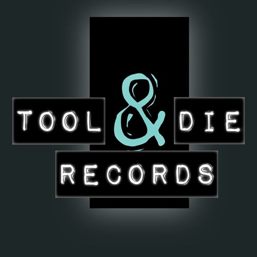 Tool & Die Records