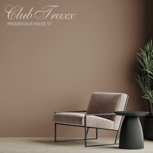 VA – Club Traxx – Progressive House 37 (2025)