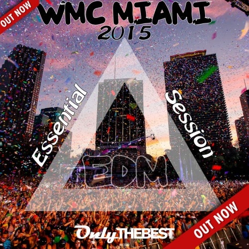 EDM WMC MIAMI 2015 [OUT NOW]