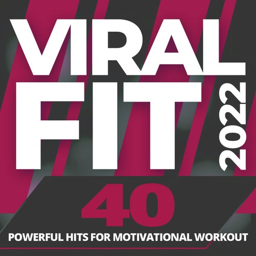 Viral Fit2022 - 40 Powerful Hits for Motivational Workout