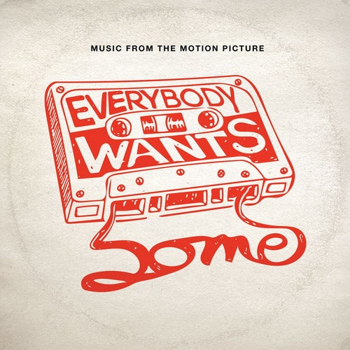 Everybody Wants Some!! (Music From The Motion Picture)