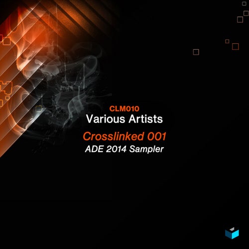 Crosslinked 001: ADE 2014 Sampler