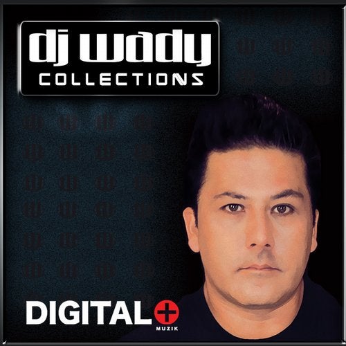 DJ Wady Collections