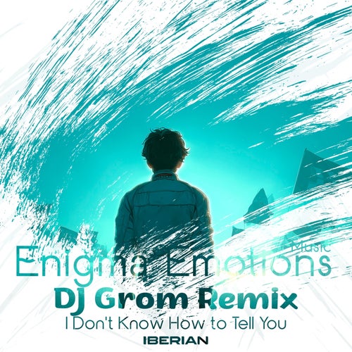 Iberian - I Don't Know How To Tell You (DJ Grom Remix) (2026) 