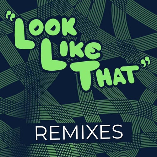 Look Like That (Remixes)