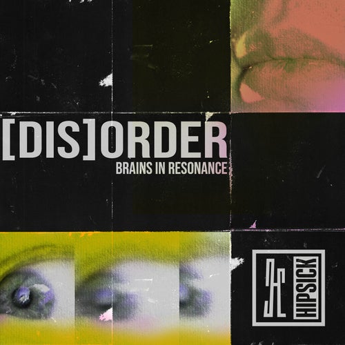 [DIS]ORDER - Brains in Resonance