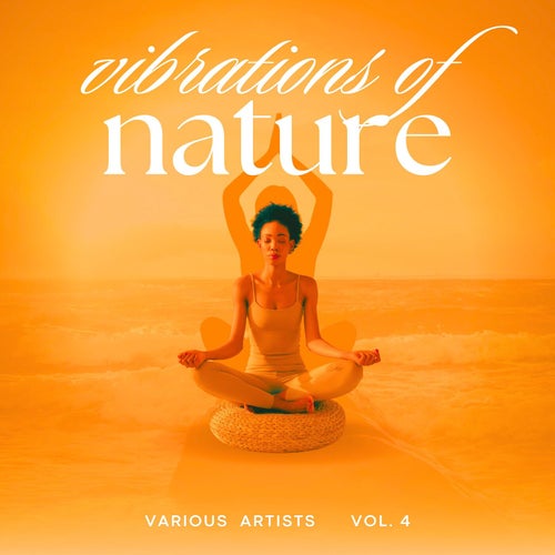 Vibrations of Nature, Vol. 4