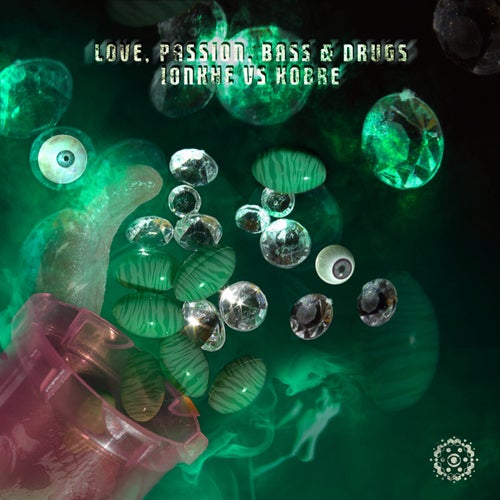 Love, Passion, Bass & Drugs