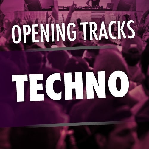 Opening Tracks: Techno