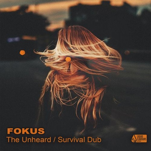 Fokus - The Unheard / Survival Dub 2019 [EP]
