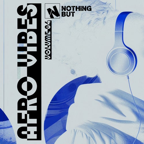 Nothing But... Afro Vibes, Vol. 04