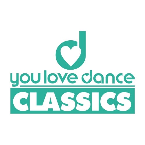 You Love Dance Classics